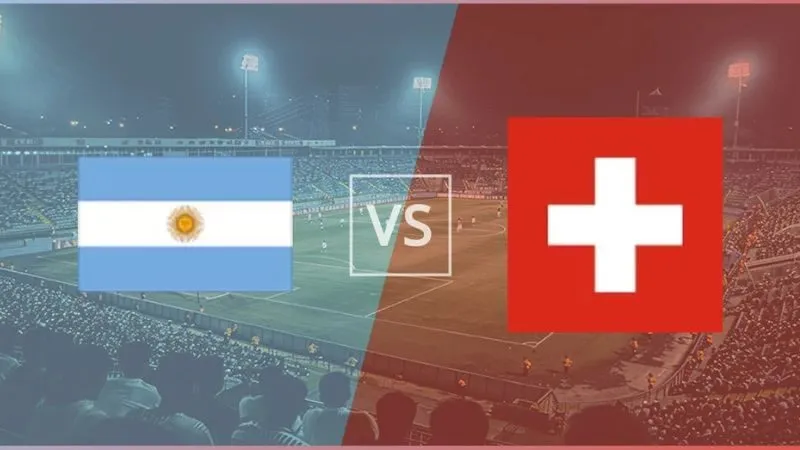 Soi Kèo Argentina Vs Thụy Sĩ, 08h00, 12/07, Tứ Kết World Cup