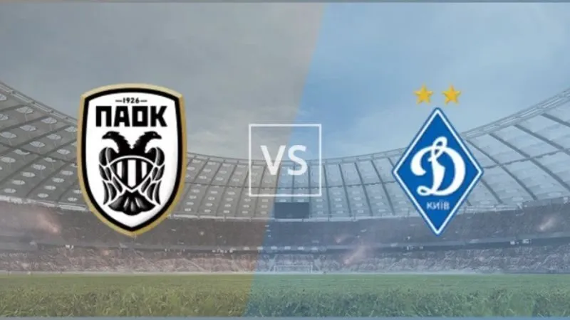 Soi Kèo PAOK FC Vs Dynamo Kiev, 00h45 31/7, Cúp C2 Châu Âu